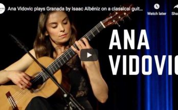 Ana Vidovic is playing on guitar Albeniz's Granada piece, originally composed for piano
