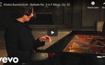 Chopin - Ballade No 4 in F minor - Buniatishvili, Piano