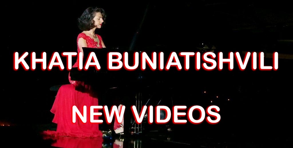Khatia Buniatishvili New Videos