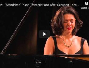 Schubert-Liszt - Ständchen (Serenade) - Buniatishvili, Piano