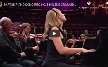 Bartok - Piano Concerto No 3 in E Major- Grimaud, Piano