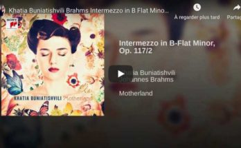 Brahms - Intermezzo Op 117 No 2 - Buniatishvili, Piano