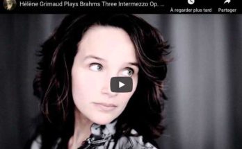 Brahms - Intermezzo Op 117 No 2 - Hélène Grimaud, Piano