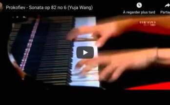 Prokofiev - Sonata No 6 in A Major - Yuja Wang, Piano