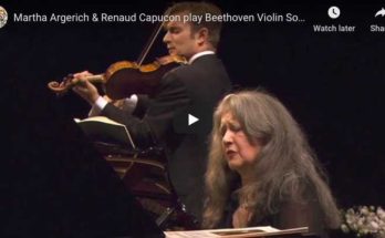 Renaud Capuçon and Martha Argerich play Beethoven's Violin and Piano Sonata No. 8 in G Major, Op. 30 No. 3