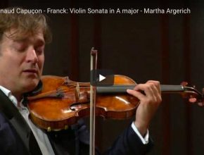 Renaud Capuçon and Martha Argerich perform César Franck's Sonata for violin and piano in A Major.