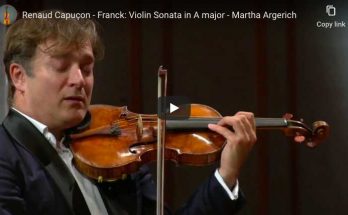 Renaud Capuçon and Martha Argerich perform César Franck's Sonata for violin and piano in A Major.