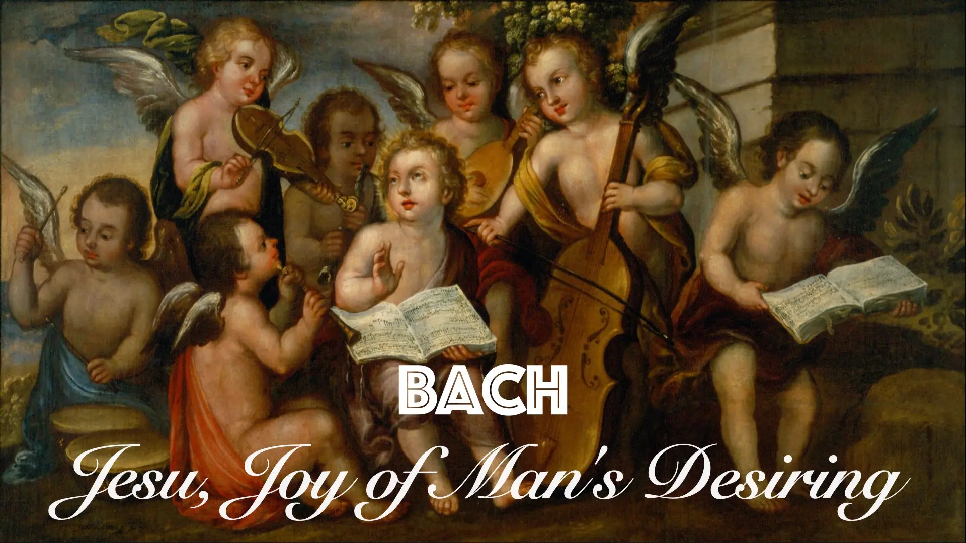 Text “BACH — Jesu, Joy of Man's Desiring” on a background featuring a painting of musical cherubs.