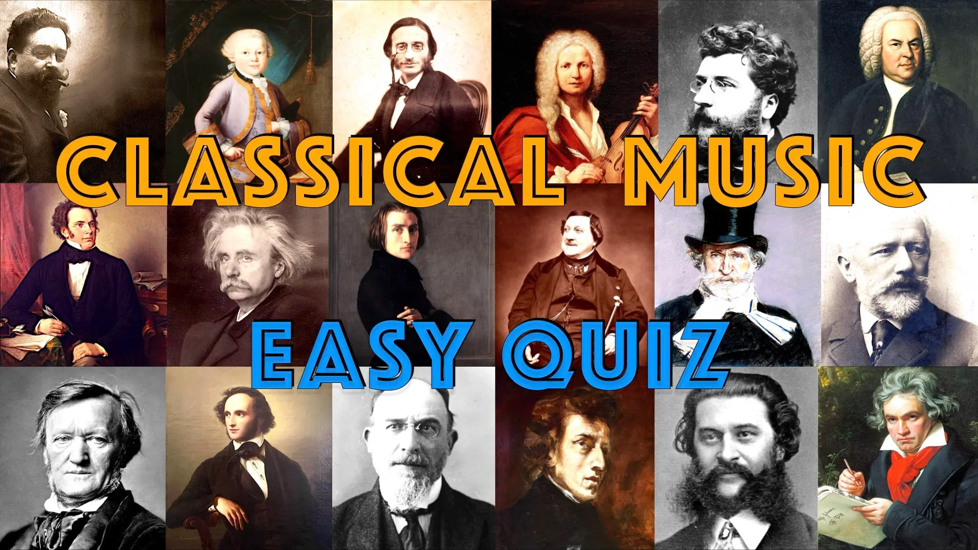 Text “CLASSICAL MUSIC — EASY QUIZ” on a background featuring 18 composers