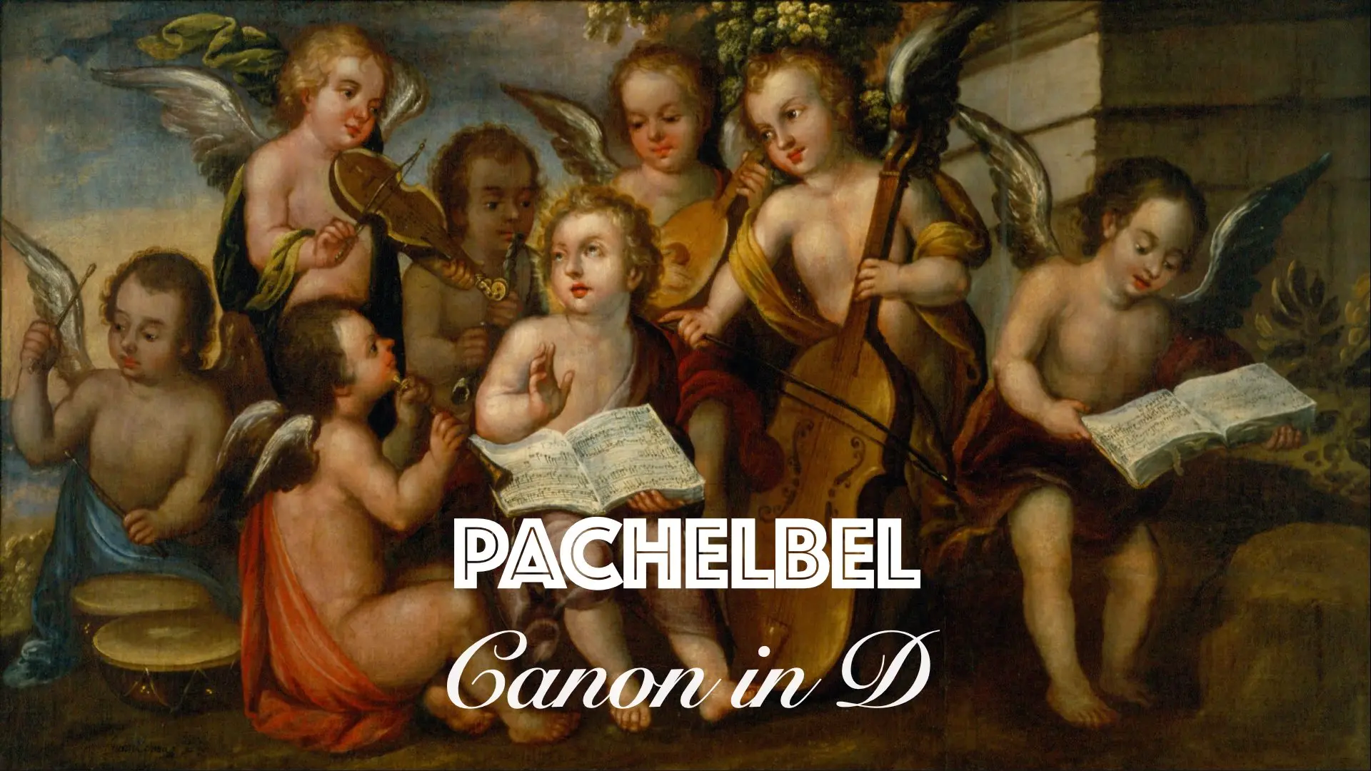 Text “PACHELBEL — Canon in D” on a background featuring a painting of musical cherubs.