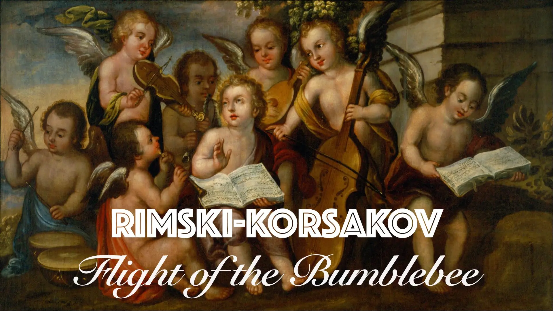 Text “RIMSKI-KORSAKOV — Flight of the Bumblebee” on a background featuring a painting of musical cherubs.