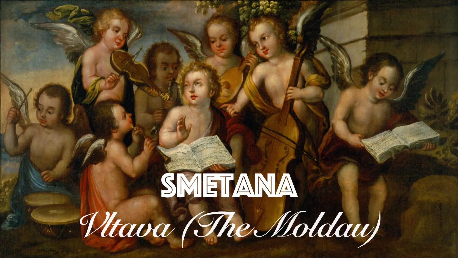 Text “SMETANA  — Vltava (The Moldau)” on a background featuring a painting of musical cherubs.
