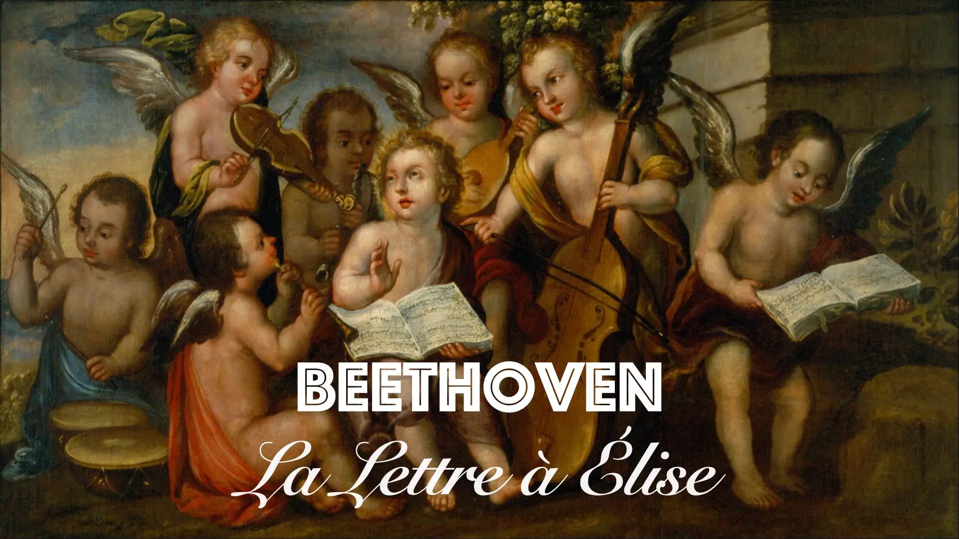 Texte « BEETHOVEN — La Lettre à Élise » sur fond de peinture représentant des angelots musiciens.