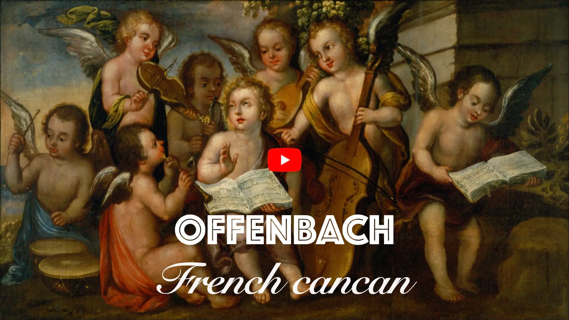 Texte « OFFENBACH — French cancan » sur fond de peinture représentant des angelots musiciens.