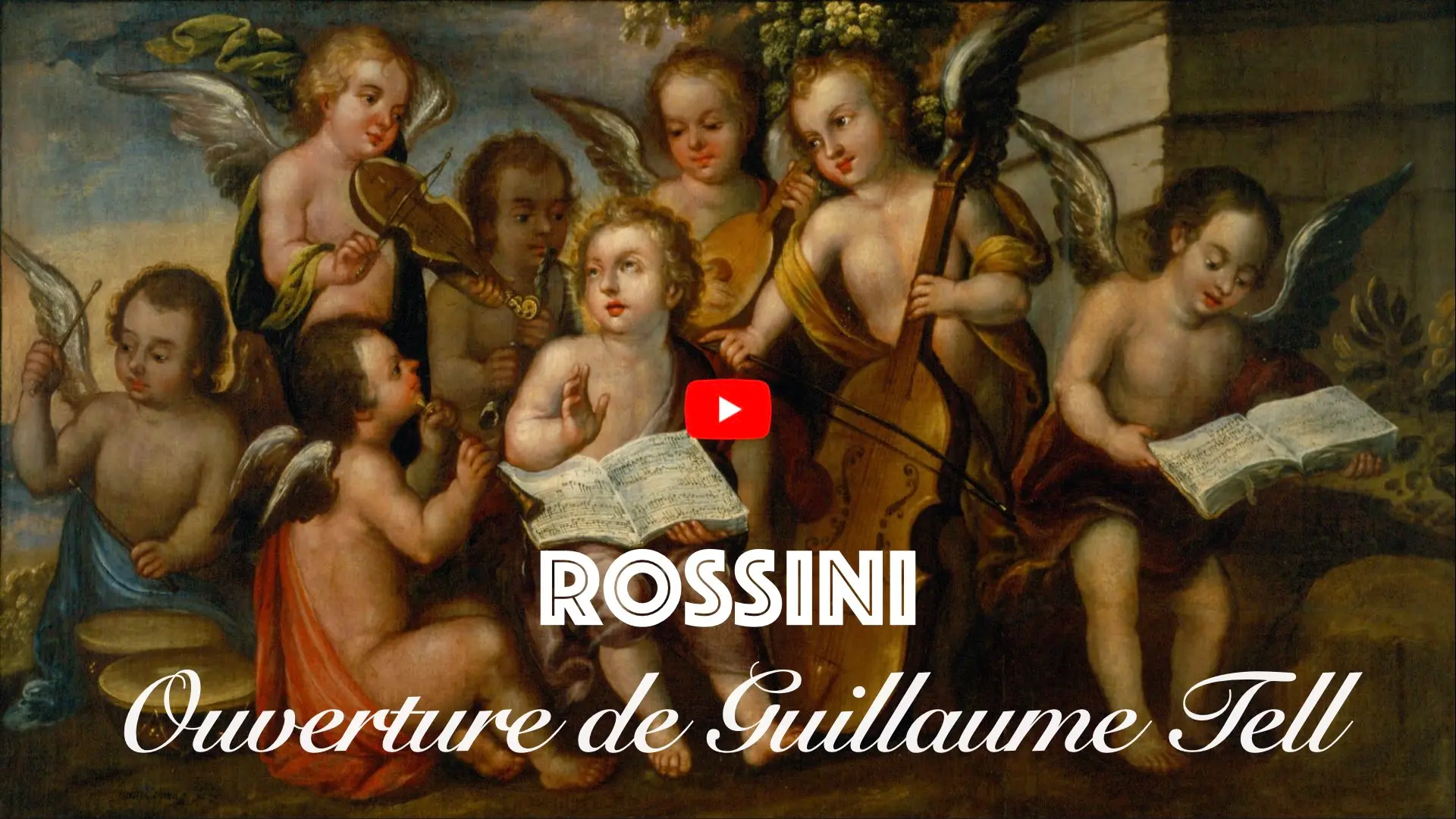 Texte « ROSSINI — Ouverture de Guillaume Tell » sur fond de peinture représentant des angelots musiciens.